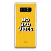 No Bad Vibes: Samsung Galaxy Note 8 Transparant Hoesje