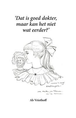 Dat is goed dokter, maar kan het niet wat eerder? (Paperback)