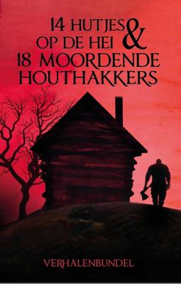 14 Hutjes op de hei & 18 moordende houthakkers (Paperback)