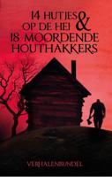 14 Hutjes op de hei & 18 moordende houthakkers (Paperback) 14 Hutjes op de hei & 18 moordende houthakkers (Paperback)