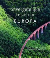Onvergetelijke reizen in Europa (Hardback) Onvergetelijke reizen in Europa (Hardback)