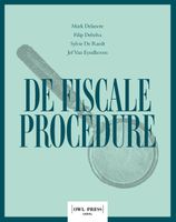 De fiscale procedure - Mark Delanote, Filip Debelva, Sylvie De Raedt, Jef Van Eyndhoven - ebook