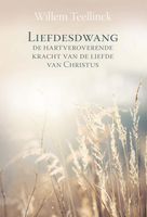 Liefdesdwang - Willem Teellinck - ebook