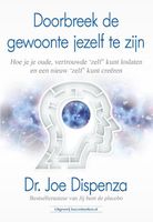 Doorbreek de gewoonte jezelf te zijn - Dr. Joe Dispenza - Paperback (9789492665430) - thumbnail