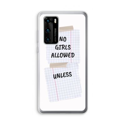No Girls Allowed Unless: Huawei P40 Transparant Hoesje