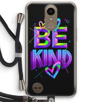 Be Kind: LG K10 (2017) Transparant Hoesje met koord