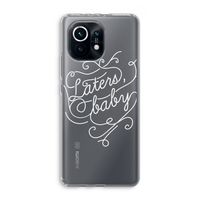 Laters, baby: Xiaomi Mi 11 Transparant Hoesje