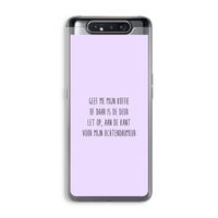 Ochtendhumeur: Samsung Galaxy A80 Transparant Hoesje