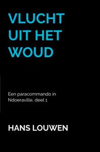 Vlucht uit het Woud - Hans Louwen - ebook