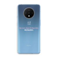 gij beslist: OnePlus 7T Transparant Hoesje gij beslist: OnePlus 7T Transparant Hoesje