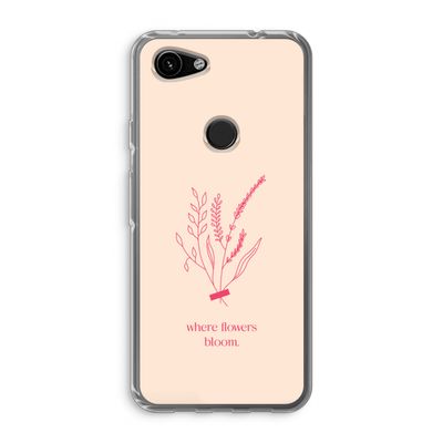 Where flowers bloom: Google Pixel 3a Transparant Hoesje