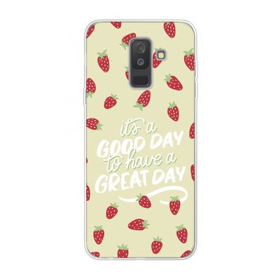 Don't forget to have a great day: Samsung Galaxy A6 Plus (2018) Transparant Hoesje
