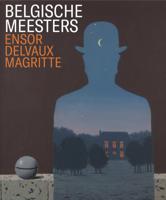Belgische Meesters - Ensor, Delvaux, Magritte (Paperback)