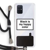 Black is my happy color: Samsung Galaxy A71 Transparant Hoesje met koord