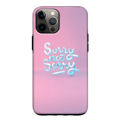 Sorry not sorry: iPhone 12 Tough Case