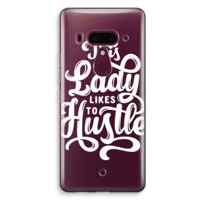 Hustle Lady: HTC U12+ Transparant Hoesje