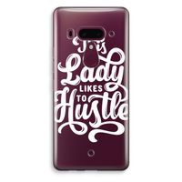 Hustle Lady: HTC U12+ Transparant Hoesje