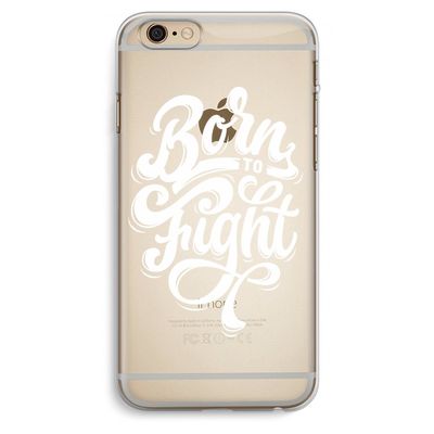 Born to Fight: iPhone 6 Plus / 6S Plus Transparant Hoesje