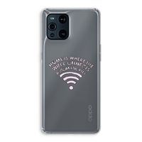 Home Is Where The Wifi Is: Oppo Find X3 Pro Transparant Hoesje
