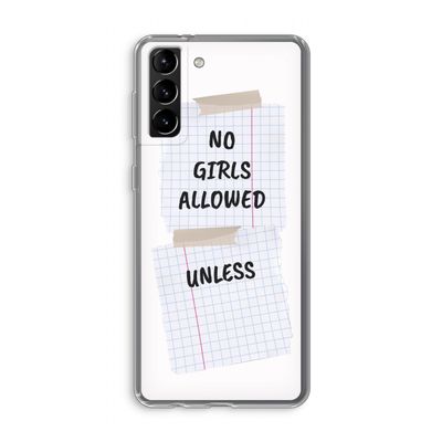 No Girls Allowed Unless: Samsung Galaxy S21 Plus Transparant Hoesje