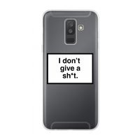 Don't give a shit: Samsung Galaxy A6 Plus (2018) Transparant Hoesje