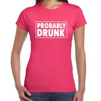 Probably drunk drank fun t-shirt roze voor dames