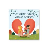 We zullen altijd van je houden (Hardback)