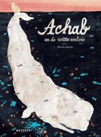 Achab en de witte walvis (Hardback)