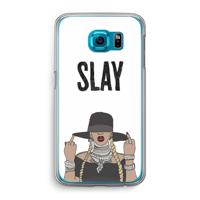 Slay All Day: Samsung Galaxy S6 Transparant Hoesje