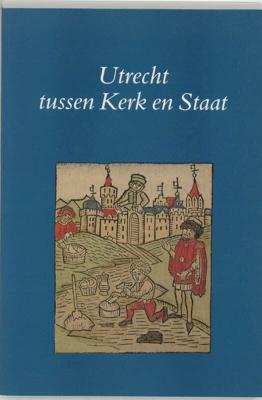 Utrecht tussen kerk en staat (Paperback)