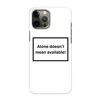 Alone: Volledig geprint iPhone 12 Pro Max Hoesje