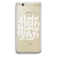 Turn hate into love: Huawei Ascend P10 Lite Transparant Hoesje