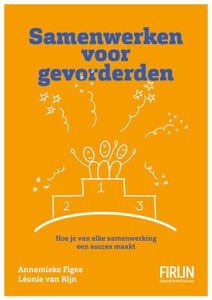 Samenwerken voor gevorderden - Annemieke Figee, Leonie van Rijn - ebook