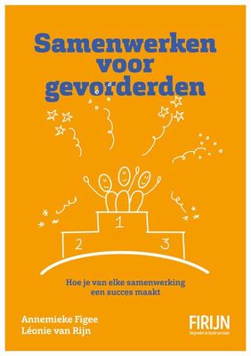 Samenwerken voor gevorderden - Annemieke Figee, Leonie van Rijn - ebook