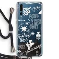 Good vibes: Huawei P20 Pro Transparant Hoesje met koord