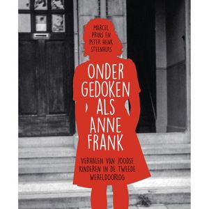 Ondergedoken als Anne Frank