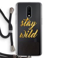 Stay wild: OnePlus 7 Transparant Hoesje met koord