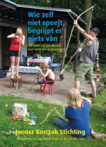 Wie zelf niet speelt, begrijpt er niets van (Hardback)