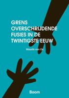 Grensoverschrijdendev fusies in de twintigste eeuw (Paperback)