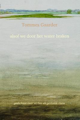 alsof we door het water braken (Paperback)