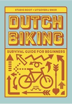 Dutch biking survival guide for beginners (Hardback)