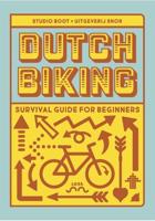 Dutch biking survival guide for beginners (Hardback)