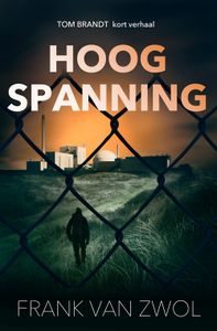 Hoogspanning - Frank van Zwol - ebook