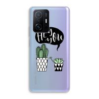 Hey you cactus: Xiaomi 11T Pro Transparant Hoesje