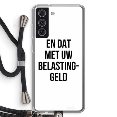 Belastinggeld: Samsung Galaxy S21 FE Transparant Hoesje met koord