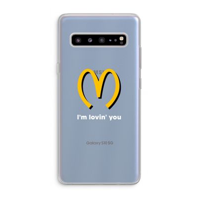I'm lovin' you: Samsung Galaxy S10 5G Transparant Hoesje