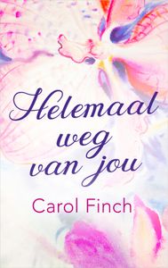 Helemaal weg van jou - Carol Finch - ebook