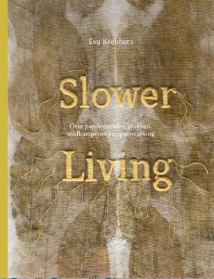 Slower Living (Hardback)