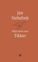 Mijn leven met tikker - Jan Siebelink - ebook