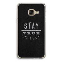 Stay true: Samsung A3 (2017) Transparant Hoesje